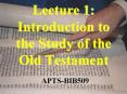 Lecture 1: Introduction to the Study of the Old Testament PowerPoint PPT Presentation