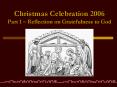 Christmas Celebration 2006 Part 1  PowerPoint PPT Presentation