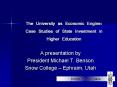 The University as Economic Engine: Case Studies of State Investment in Higher Education PowerPoint PPT Presentation