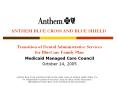 ANTHEM BLUE CROSS AND BLUE SHIELD PowerPoint PPT Presentation