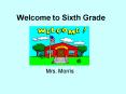 Welcome to Sixth Grade PowerPoint PPT Presentation