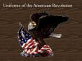 Uniforms of the American Revolution PowerPoint PPT Presentation