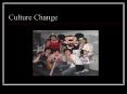 Culture Change PowerPoint PPT Presentation