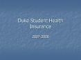 Duke Student Health Insurance PowerPoint PPT Presentation