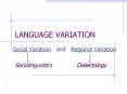 LANGUAGE VARIATION PowerPoint PPT Presentation