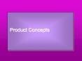 Product Concepts PowerPoint PPT Presentation