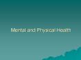 Mental and Physical Health PowerPoint PPT Presentation