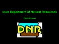 Iowa Department of Natural Resources PowerPoint PPT Presentation