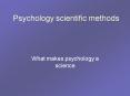 Psychology scientific methods PowerPoint PPT Presentation
