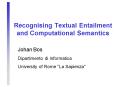 Recognising Textual Entailment and Computational Semantics PowerPoint PPT Presentation