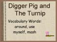 Digger Pig and The Turnip PowerPoint PPT Presentation