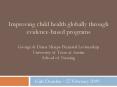 Improving child health globally through evidence-based programs George PowerPoint PPT Presentation