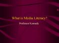 What is Media Literacy PowerPoint PPT Presentation