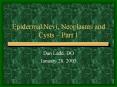 Epidermal Nevi, Neoplasms and Cysts Part 1 PowerPoint PPT Presentation