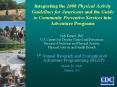 Integrating the 2008 Physical Activity Guidelines for Americans and the Guide to Community Preventiv PowerPoint PPT Presentation