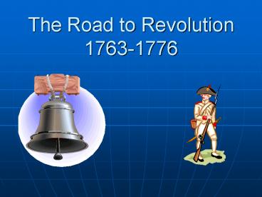 The Road to Revolution 17631776