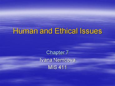 Human and Ethical Issues