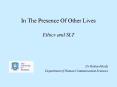 In The Presence Of Other Lives Ethics and SLT PowerPoint PPT Presentation