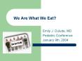 We Are What We Eat PowerPoint PPT Presentation