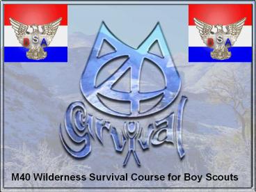 M40 Wilderness Survival Course for Boy Scouts