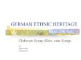 GERMAN ETHNIC HERITAGE PowerPoint PPT Presentation