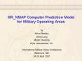 MR_NMAP Computer Prediction Model for Military Operating Areas PowerPoint PPT Presentation