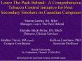 Leave The Pack Behind: A Comprehensive Tobacco Control Initiative for PostSecondary Smokers on Canad PowerPoint PPT Presentation