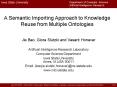 A Semantic Importing Approach to Knowledge Reuse from Multiple Ontologies PowerPoint PPT Presentation