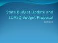 State Budget Update and LUHSD Budget Proposal PowerPoint PPT Presentation