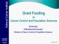 Grant Funding in Cancer Control and Population Sciences PowerPoint PPT Presentation