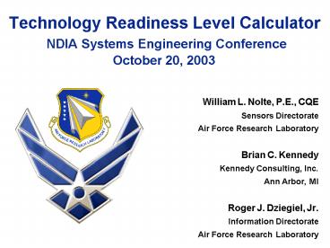 Technology Readiness Level Calculator NDIA Systems Engineering Conference October 20, 2003