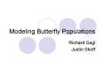 Modeling Butterfly Populations PowerPoint PPT Presentation