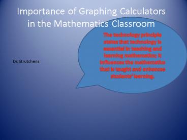 Importance of Graphing Calculators in the Mathematics Classroom