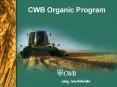CWB Organic Program PowerPoint PPT Presentation