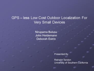 GPS less Low Cost Outdoor Localization For Very Small Devices