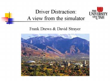 Driver Distraction: A view from the simulator