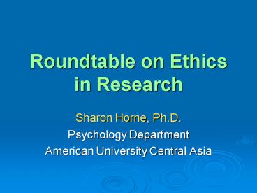 Roundtable on Ethics in Research