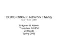 COMS 699806 Network Theory Week 7: March 6, 2008 PowerPoint PPT Presentation