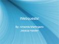 Webquests PowerPoint PPT Presentation