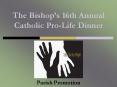 The Bishops 16th Annual Catholic ProLife Dinner PowerPoint PPT Presentation
