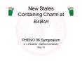 New States Containing Charm at BABAR PowerPoint PPT Presentation