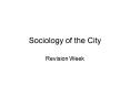 Sociology of the City PowerPoint PPT Presentation