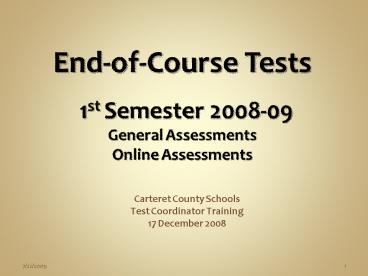 EndofCourse Tests 1st Semester 200809 General Assessments Online Assessments