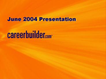 June 2004 Presentation