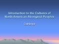Introduction to the Cultures of North American Aboriginal Peoples PowerPoint PPT Presentation