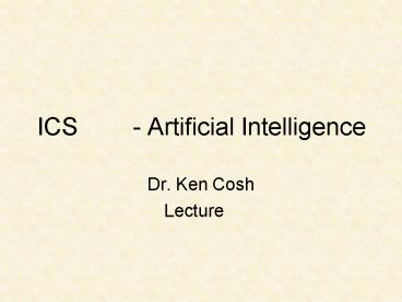 ICS 481 Artificial Intelligence