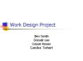 Work Design Project PowerPoint PPT Presentation