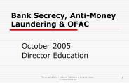 Bank Secrecy, AntiMoney Laundering