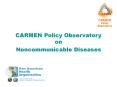 CARMEN Policy Observatory on Noncommunicable Diseases PowerPoint PPT Presentation