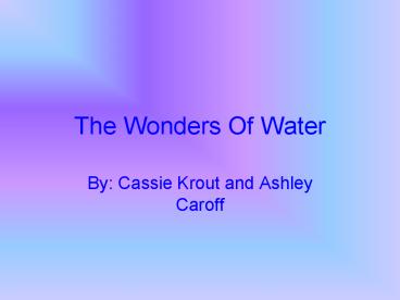 The Wonders Of Water